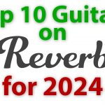 Top 10 Guitars of 2024