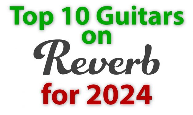 Top 10 Guitars of 2024